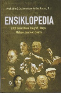 Image of Ensiklopedia : 2.000 Entri Istilah, Biografi, Karya, Metode, dan Teori Sastra