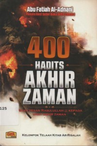 Image of 400 Hadits Akhir Zaman: pesan-pesan RAsulullah SAW kepada Umat AKhir Zaman