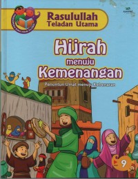 Image of Hijrah Menuju Kemenangan : Penuntun Umat Menuju Kebenaran ( Rasulullah Teladan Utama 9 )