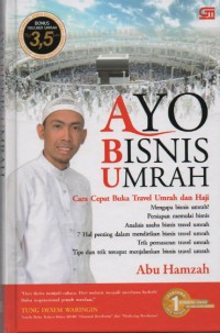 Image of Ayo Bisnis Umrah : Cara Mudah Membangun Bisnis Travel Umrah