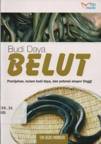 Image of Budi Daya Belut : Pemijahan, Kolam Budi Daya, dan Potensi Ekspor Tinggi