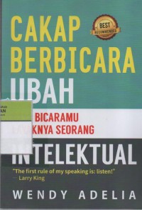 Image of Cakap Berbicara : Ubah Gaya Bicaramu Layaknya Seseorang  Intelektual