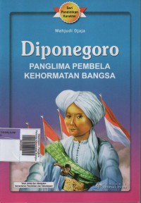 Image of Diponegoro : Panglima Pembela Kehormatan Bangsa