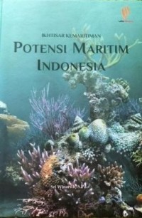 Image of Ikhtisar Kemaritiman : Potensi Maritim Indonesia