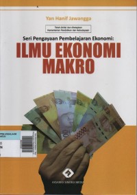 Image of Ilmu Ekonomi Makro : Seri Pengayaan Pembelajaran Ekonomi