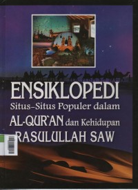 Image of Ensiklopedi Situs-Situs Populer dalam Al-Quran dan Kehidupan Rasulullah SAW 3