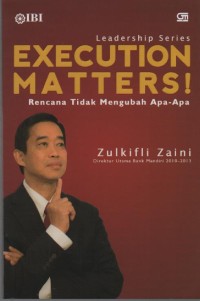 Image of Execution Matters ! : Rencana Tidak Mengubah Apa-Apa