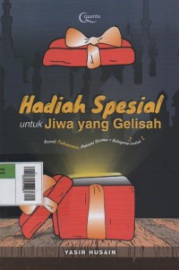 Image of Hadiah Spesial untuk Jiwa yang Gelisah: Kenali Tuhanmu, Pahami Dirimu=Hidupmu Indah