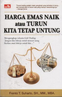 Image of Harga Emas Naik atau Turun Kita Tetap Untung