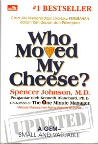Image of Who moved my cheese? : cara jitu menghadapi lika-liku perubahan dalam kehidupan dan pekerjaan