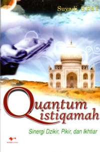 Image of Quantum Istiqamah: Sinergi Dzikir, Pikir, dan Ikhtiar