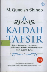 Image of Kaidah Tafsir : Syarat, Ketentuan dan Aturan yang Patut Anda Ketahui dalam Memahami Ayat-ayat Al-Quran