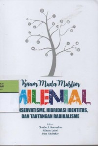 Image of Kaum Muda Muslim Milenial Konservatisme, Hibridasi Identitas, Dan Tantangan Radikalisme