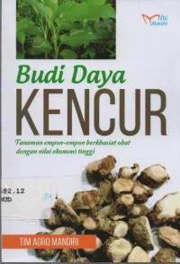 Image of Budi Daya Kencur : tanaman empon-empon berkhasiat obat dengan nilai ekonomi tinggi