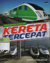 Image of Kereta Tercepat dan Mesin Lain di Rel ( Seri Kendaraan Supercepat )