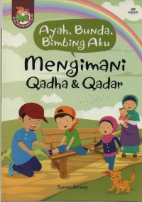 Image of Ayah, Bunda, Bimbing Aku Mengimani Qadha & Qadar
