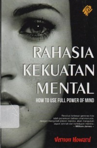 Image of Rahasia Kekuatan Mental : how to use full power of mind