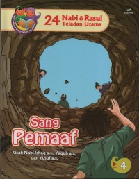 Image of Sang Pemaaf : Kisah Nabi Ishaq a.s,Yaqub a.s dan Yusuf a.s ( 24 Nabi & Rasul Teladan Utama 4 )