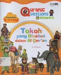 Image of Quranic  Questions Answer : Tokoh yang disebut dalam Al Qur'an (untuk usia 3-12 Tahun)