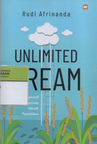 Image of Unlimited Dream : Memoar Inspiratif Mahasiswa Meraih Pendidik